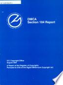 DMCA, Section 104 Report, A Report of the Register of Copyrights Etc., Volume 1, August 2001