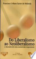 Do liberalismo ao neoliberalismo: o intinerário de uma cosmovisão impenitente