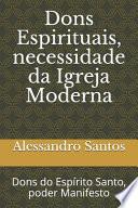 Dons Espirituais, necessidade da Igreja Moderna