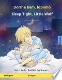 Dorme bem, lobinho - Sleep Tight, Little Wolf (português - inglês)