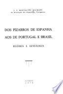 Dos Pizarros de Espanha aos de Portugal e Brasil