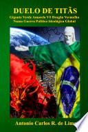 Duelo De Titãs: Gigante Verde Amarelo Vs Dragão Vermelho, Numa Guerra Político Ideológica Global
