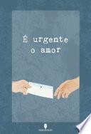 Livro É URGENTE O AMOR