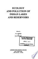 Ecology and Pollution of Indian Lakes and Reservoirs