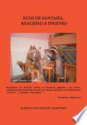 Ecos de Fantasia, Realidad e Ingenio