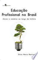 Educação Profissional no Brasil