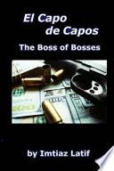 El Capo de Capos : The Boss of Bosses