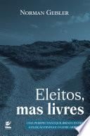 Eleitos, mas livres