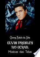 Elvis Presley No Ecran