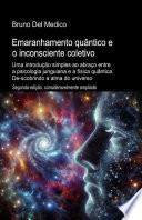 Emaranhamento quântico e o inconsciente coletivo. Segunda edição, significativamente expandida