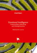 Emotional Intelligence - Understanding, Influencing, and Utilizing Emotions