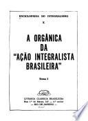 Enciclopédia do integralismo: A orgânica da Ação integralista brasileira.