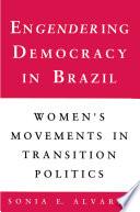 Engendering Democracy in Brazil