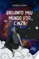 Enquanto meu mundo for cinza