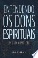 Entendendo os dons espirituais