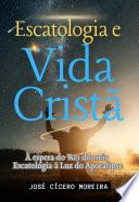 Escatologia Bíblica E Vida Cristã - Linha Do Tempo Bíblica – Histórica – Escatológica
