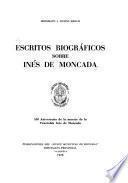 Escritos biográficos sobre Inés de Moncada ...
