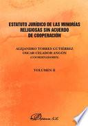 Estatuto jurídico de las minorías religiosas sin acuerdo de cooperación. Tomo II