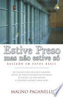 Estive Preso, Mas Não Estive Só