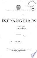 Estrangeiros: Legislação, de 1940 a 1949. Bibliografia. Indice alfabético e remissivo