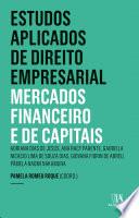 Estudos Aplicados de Direito Empresarial - Mercados Financeiros e de Capitais