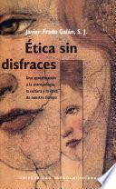 Etica sin disfraces