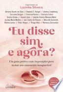 Eu disse sim, e agora?