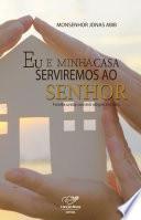 Eu E Minha Casa Serviremos Ao Senhor