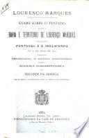 Exame sobre o tratado relativo a bahia e territorio de Lourenço Marques concluido entre Portugal e a Inglaterra em 30 de maio de 1879