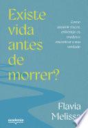 Existe vida antes de morrer?