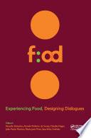 Experiencing Food, Designing Dialogues