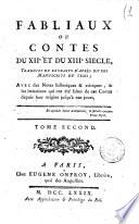 Fabliaux ou Contes du 12. et du 13. siecle, traduit ou extraits d'après divers manuscripts du tems; avec des notes historiques & critiques, & les imitations qui ont étè faites de ces contes depuis leur origine jusqu'à nos jours. Tome premier °-troisieme!