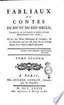 Fabliaux ou Contes du 12. et du 13. siecle, traduits ou extraits d'après divers manuscripts du tems; avec des notes historiques & critiques, & les imitations qui ont été faites de ces contes depuis leur origine jusqu'à nos jours. Tome premier [-quatrieme]