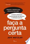 Faça a pergunta certa