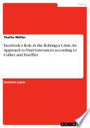 Facebook’s Role in the Rohingya Crisis. An Approach to Viral Grievances according to Collier and Hoeffler