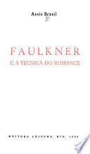 Faulkner e a tecnica do romance