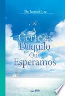 Fé : A Certeza Daquilo Que Esperamos : The Assurance of Things Hoped For(Portuguese Edition)