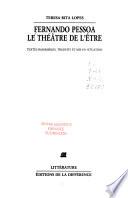 Fernando Pessoa, Le théâtre de l'être