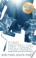 Flying Paint Rollers From Heaven