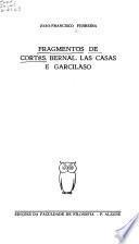 Fragmentos de Cortés, Bernal, Las Casas, e Garcilaso