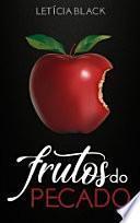 Frutos do Pecado - 1° parte