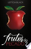Frutos do Pecado 2