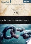 Gálatas e Colossenses | Guia do Professor