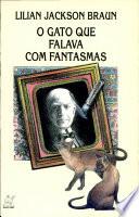 gato que falava com fantasmas, O