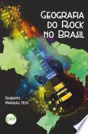 GEOGRAFIA DO ROCK NO BRASIL