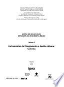 Gestão do uso do solo e disfunções do crescimento urbano: Instrumentos de planejamento e gestão urbana: Curitiba