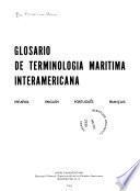 Glosario de terminologia maritima interamericana: Español-English-Português-français