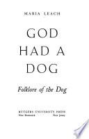 God Had a Dog