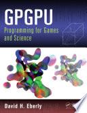 GPGPU Programming for Games and Science