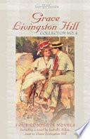 Grace Livingston Hill Collection No. 4